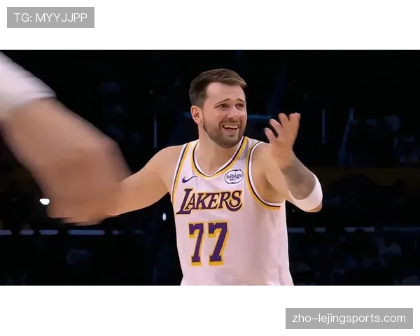 东契奇累计16次技犯面临自动禁赛 湖人连胜势头或受影响